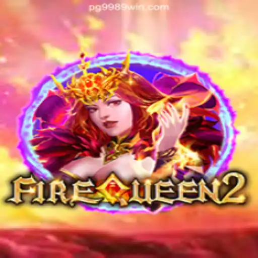 Exploring FireQueen2: The Ultimate Slot Experience on 9989WIN.com