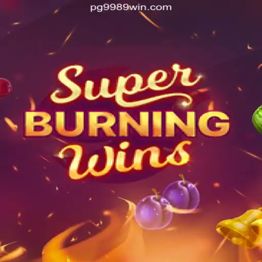 Exploring SuperBurningWins: A Gaming Phenomenon on 9989WIN.com